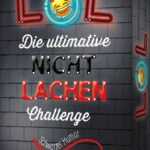 LOL - Die ultimative Nicht-lachen-Challenge - Schwarzer Humor