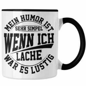 Trendation Tasse Lustige Tasse mit Spruch Mein Humor Ist Simpel Wenn Ich Lache War Es