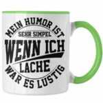 Trendation Tasse Lustige Tasse mit Spruch Mein Humor Ist Simpel Wenn Ich Lache War Es