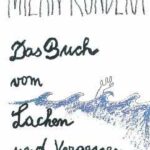 Das Buch vom Lachen und Vergessen