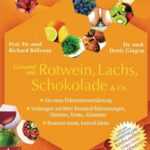 Gesund mit Rotwein, Lachs, Schokolade & Co.