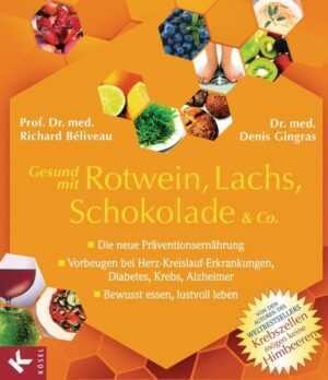 Gesund mit Rotwein, Lachs, Schokolade & Co.