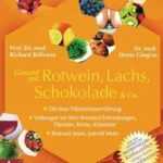 Gesund mit Rotwein, Lachs, Schokolade & Co. (eBook, ePUB)