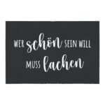 Fußmatte KÖLN, GMD Living, rechteckig, Höhe: 6 mm, Fußmattemit Spruch: "wer schön sein will muss lachen